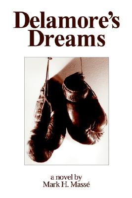 Delamore's Dreams - Masse, Mark Henry