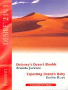 Delaney's Desert Sheikh: AND Expecting Brand's Baby by Emilie Rose: Expecting Brand's Baby