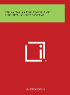 Delay Tables for Finite and Infinite-Source Systems