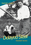 Delayed Steal: Baseball Stories