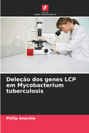 Deleo dos genes LCP em Mycobacterium tuberculosis