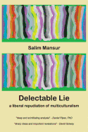 Delectable Lie: A Liberal Repudiation of Multiculturalism