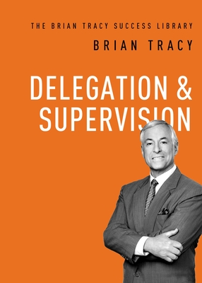 Delegation and Supervision - Tracy, Brian