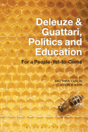 Deleuze and Guattari, Politics and Education: For a People-Yet-To-Come