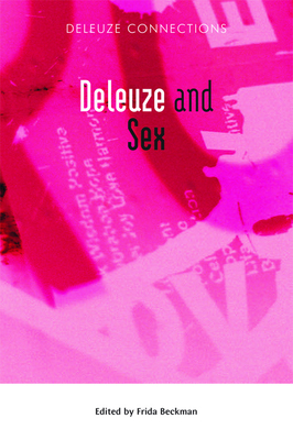 Deleuze and Sex - Beckman, Frida (Editor)