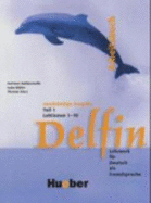 Delfin - Zweibandige Ausgabe: Arbeitsbuch Teil 1