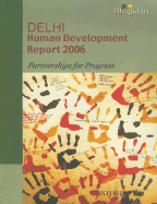 Delhi Human Development Report: Partnerships in Progress