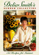 Delia Smith's Summer Collection: 140 Recipes Fo - Smith, Delia