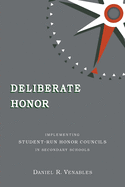 Deliberate Honor: Implementing Student-Run Honor Councils in Secondary Schools