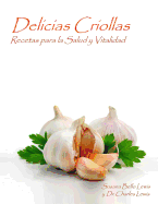 Delicias Criollas: Recetas para la Salud y Vitalidad