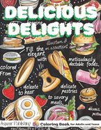 Delicious Delights: Food and snack Coloring Book - Bold & Simple Designs for Adults and Teens