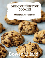 Delicious Festive Cookies: Treats for All Seasons