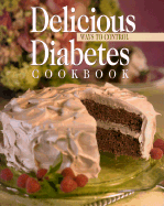 Delicious Ways to Control Diabetes Cookbook: Book Two