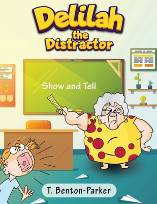 Delilah the Distractor - Benton-Parker, T