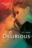 Delirious (Srie Quantum, Livre 6)