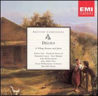 Delius: A Village Romeo and Juliet - Benjamin Luxon (baritone); Bryn Evans (baritone); Corin Manley (treble); Doreen Price (soprano); Elaine Barry (soprano);...