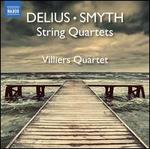 Delius, Smyth: String Quartets