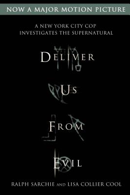 Deliver Us from Evil: A New York City Cop Investigates the Supernatural - Sarchie, Ralph, and Cool, Lisa Collier