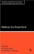 Deliver Us from Evil: Boston University Studies in Philosophy and Religion