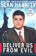 Deliver Us from Evil: Defeating Terrorism, Despotism, and Liberalism