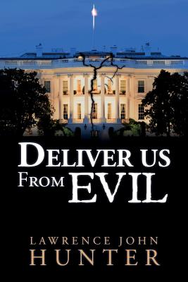 Deliver us From Evil - Hunter, Lawrence John