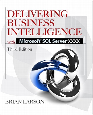 Delivering Business Intelligence with Microsoft SQL Server 2012 3/E - Larson, Brian