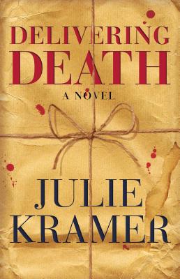 Delivering Death - Kramer, Julie