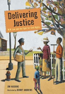Delivering Justice: W.W. Law and the Fight for Civil Rights - Haskins, Jim