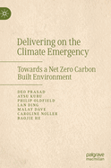 Delivering on the Climate Emergency: Towards a Net Zero Carbon Built Environment