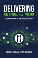 Delivering the Digital Restaurant: Your Roadmap to the Future of Food