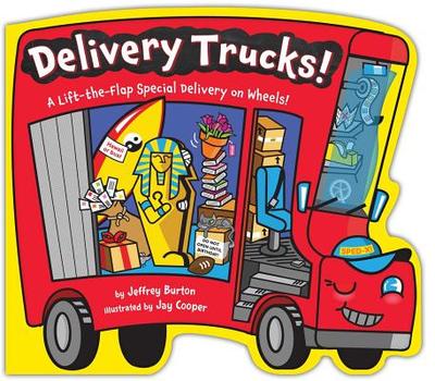Delivery Trucks! - Burton, Jeffrey, and Cooper, Jay, M.S. (Illustrator)