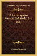 Della Campagna Romana Nel Medio Evo (1885)