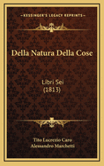 Della Natura Della Cose: Libri SEI (1813)