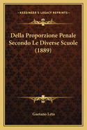 Della Proporzione Penale Secondo Le Diverse Scuole (1889)