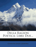 Della Ragion Poetica: Libri Due...