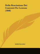 Della Rescissione Dei Contratti Per Lesione (1868)