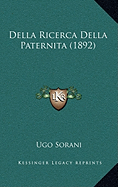 Della Ricerca Della Paternita (1892) - Sorani, Ugo