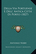 Della Via Portuense E Dell' Antica Citta' Di Porto (1827)