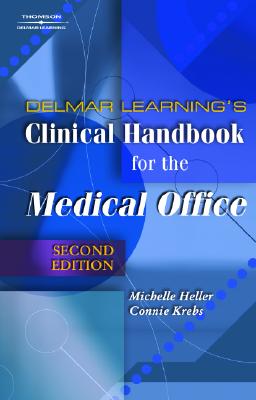 Delmar Learning's Clinical Handbook for the Medical Office - Heller, Michelle, and Krebs, Connie