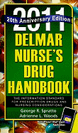 Delmar Nurse's Drug Handbook: The Information Standard for Prescription Drugs and Nursing Considerations
