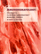 Delmar's Clinical Lab Manual Series: Immunohematology