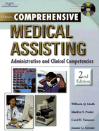 Delmar's Comprehensive Medical Assisting: Administrative and Clinical Competencies - Lindh, Wilburta Q, CMA, and Pooler, Marilyn S, R.N., and Tamparo, Carol D, PhD, CMA-A