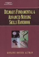 Delmar's Fundamental & Advanced Nursing Skills Handbook - Altman, Gaylene Bouska, and Buchsel, Patricia, and Coxon, Valerie