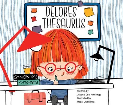 Delores Thesaurus - Hutchings, Jessica Lee, and Quintanilla, Hazel, and Cast Album (Read by)