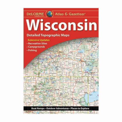 Delorme Atlas & Gazetteer: Wisconsin - Rand McNally