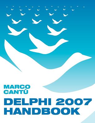 Delphi 2007 Handbook - Cantu, Marco