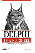 Delphi in a Nutshell: A Desktop Quick Reference