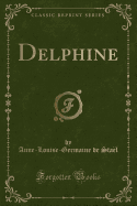 Delphine (Classic Reprint)