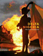 Delta Nigeria: The Rape of Paradise