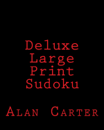 Deluxe Large Print Sudoku: Fun, Large Print Sudoku Puzzles